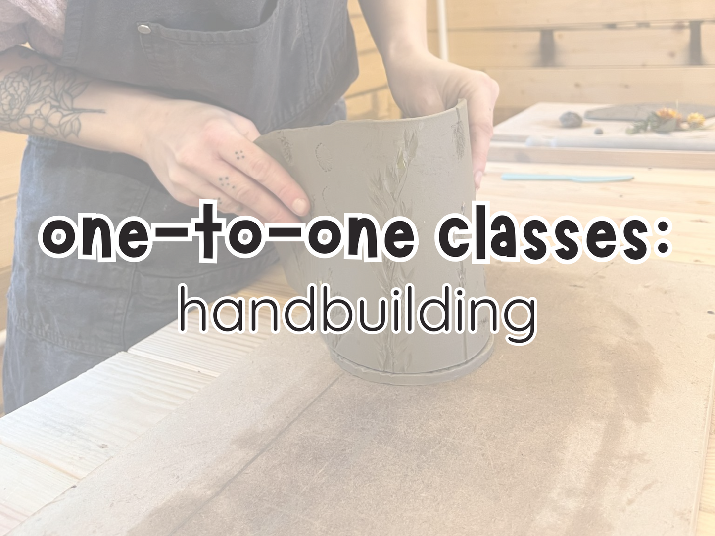 one-to-one classes: handbuilding
