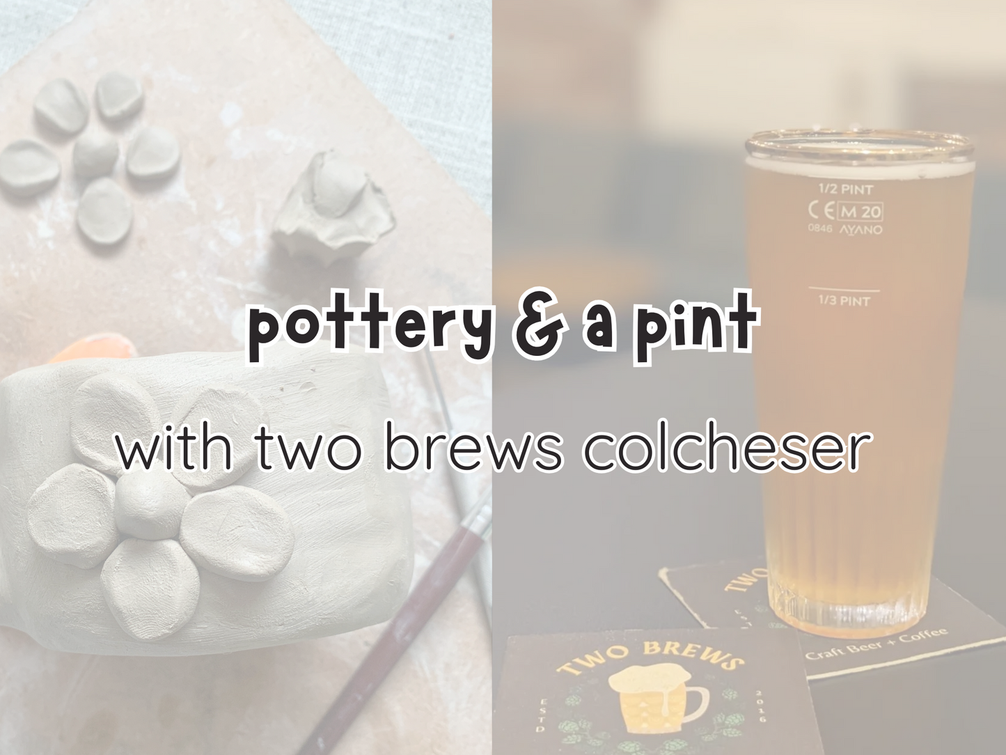 pottery & a pint : with two brews colchester