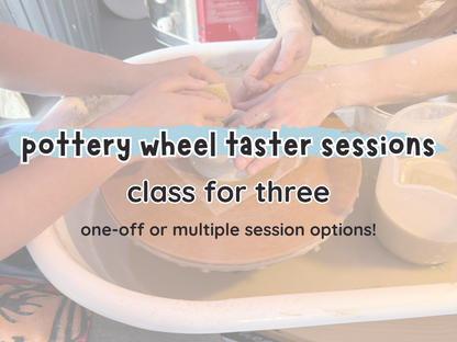 pottery wheel taster: class for three