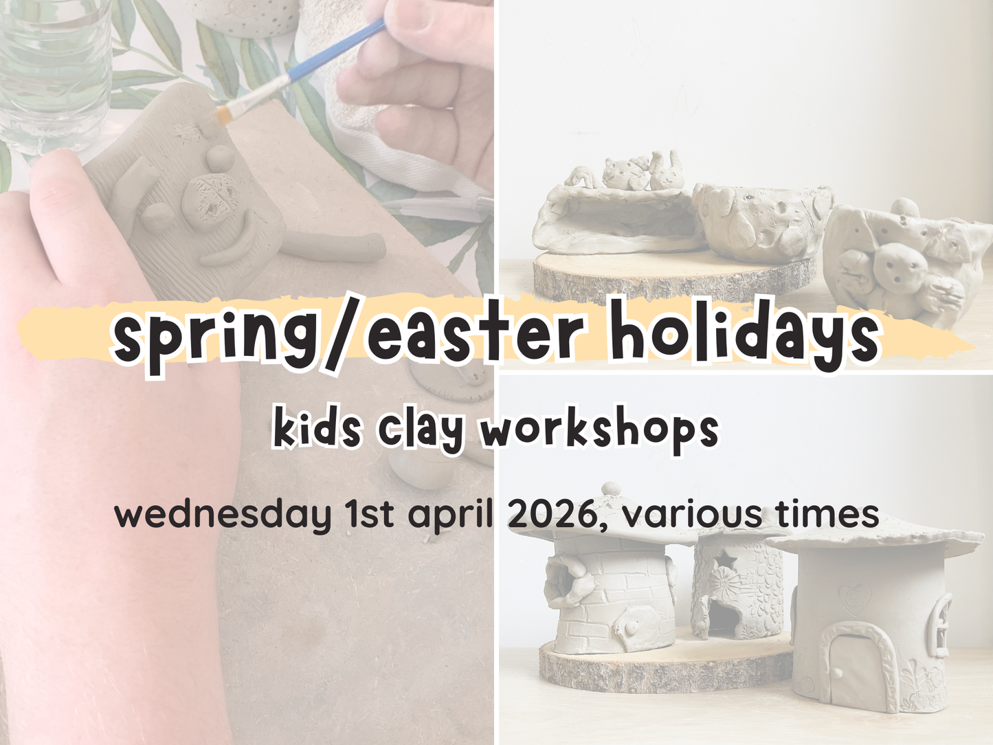spring/easter holidays: kids clay workshops