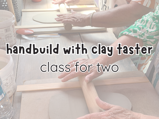 handbuilding with clay taster: class for two