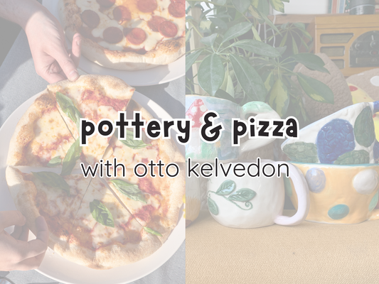 pottery & pizza: with otto kelvedon