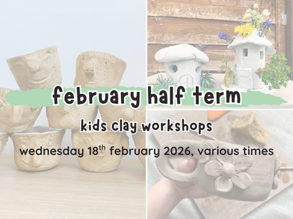 february half term: kids clay workshops
